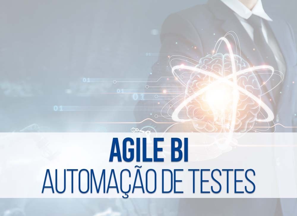 Agile BI - Automa��o de Testes
