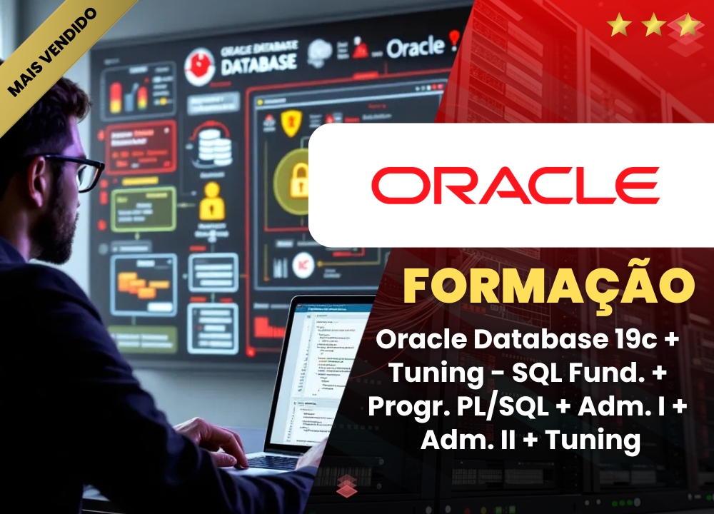 Formao Oracle Database 19c + Tuning - SQL Fund. + Progr. PL/SQL + Adm. I + Adm. II
